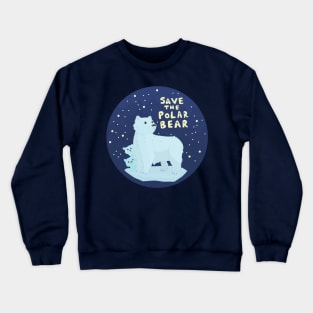 Save the polar bear Crewneck Sweatshirt